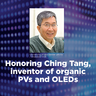 honoring ching tang, inventor of organic PVs and OLEDs