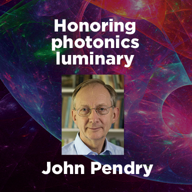 honoring photonics luminary John Pendry