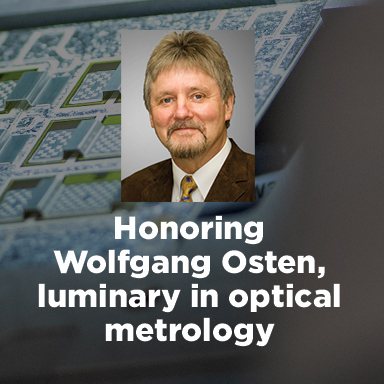 honoring Wolfgang Osten, luminary in optical metrology